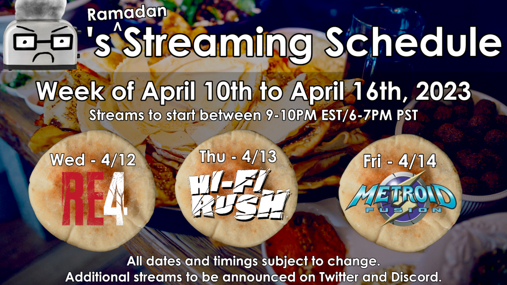 BallisticToaster's Ramadan Streaming schedule for April 10th to April 16th 2023